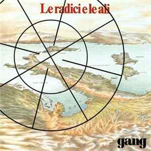Gang - Le Radici E Le Ali Album