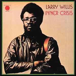 Larry Willis - Inner Crisis Album