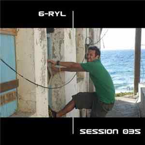 6-Ryl - Session 035 Album