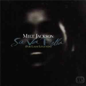 Milt Jackson - Sa Va Bella (For Lady Legends) Album