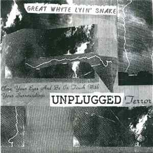 Great Whyte Lyin' Snake - Unplugged Terror Album