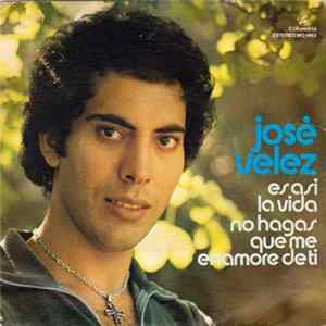 José Vélez - Es Así La Vida / No Hagas Que Me Enamore De Ti Album