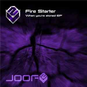 Fire Starter - When You're Stoned Album
