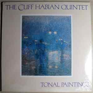 The Cliff Habian Quintet - Tonal Paintings Album