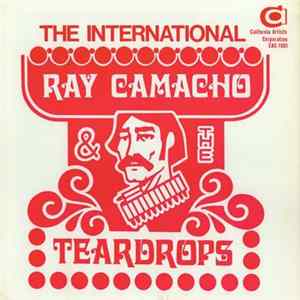The International Ray Camacho & The Teardrops - The International Ray Camacho & The Teardrops Album