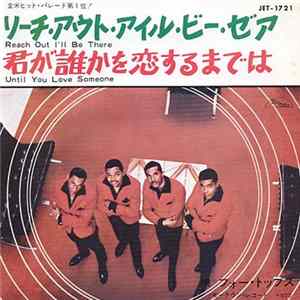 フォー・トップス - リーチ・アウト・アイル・ビー・ゼア (Reach Out I'll Be There) / 君が誰かを恋するまでは (Until You Love Someone) Album