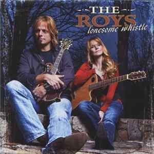 The Roys - Lonesome Whistle Album