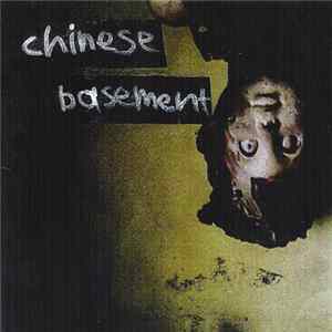 Chinese Basement - Chinese Basement Album
