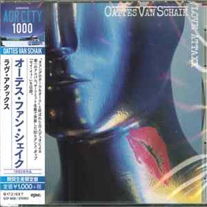 Oattes Van Schaik - Love Attaxx Album