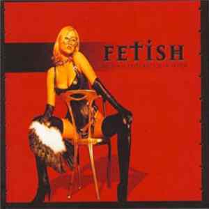 Various - Fetish An Aural Exploration Of Fetish Album
