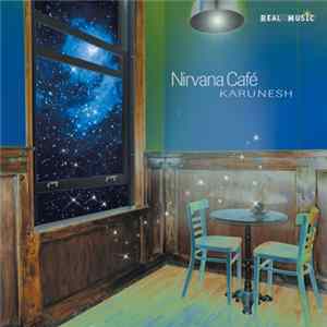 Karunesh - Nirvana Café Album