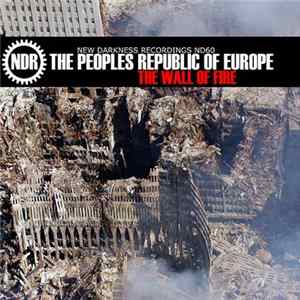 The Peoples Republic Of Europe - The Wall Of Fire Album