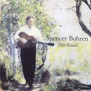 Spencer Bohren - Dirt Roads Album