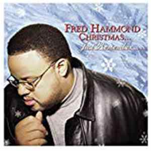 Fred Hammond - Christmas .... Just Remember Album