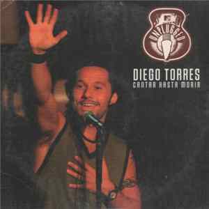 Diego Torres - Cantar Hasta Morir (MTV Unplugged) Album
