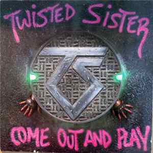 Twisted Sister - Come Out And Play Album