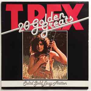 T. Rex - Solid Gold - Easy Action, 20 Golden Greats Album