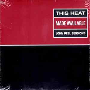 This Heat - Made Available (John Peel Sessions) Album