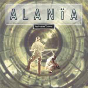 Alanïa - Instinctive Travels Album