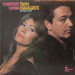 Charles Musselwhite Blues Band - Tennessee Woman Album