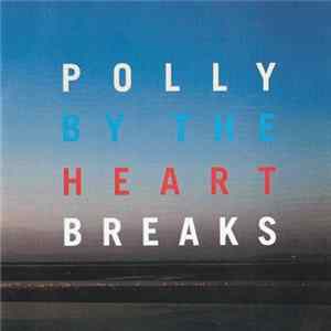 The Heartbreaks - Polly Album