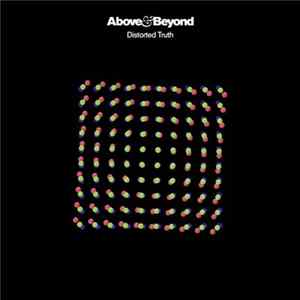 Above & Beyond - Distorted Truth Album