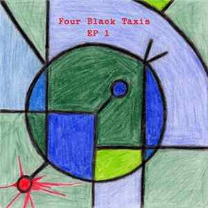 Four Black Taxis - EP 1 Album