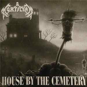 Mortician - House By The Cemetery Album