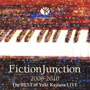 FictionJunction - 2008-2010 The Best Of Yuki Kajiura LIVE Album