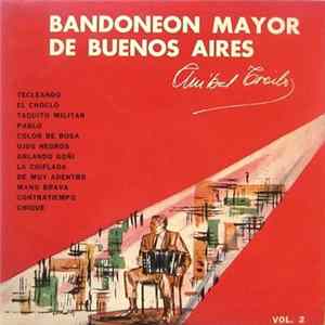 Aníbal Troilo - Bandoneon Mayor De Buenos Aires Vol. 2 Album