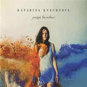 Katarína Knechtová - Prežijú Len Milenci Album