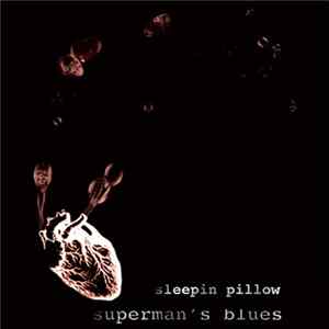 Sleepin Pillow - Superman's Blues Album