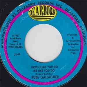 Rube Gallagher - How Come You Do Me Like You Do / Hear My Plea Album
