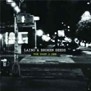 Laino & Broken Seeds - The Dust I Own Album
