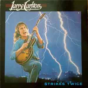 Larry Carlton - Strikes Twice Album