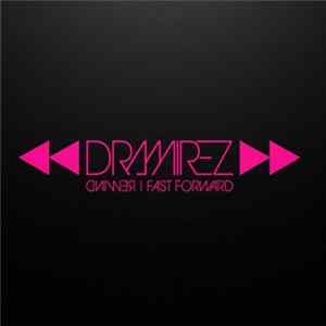 D Ramirez - Rewind | Fast Forward Album