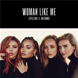 Little Mix - Woman Like Me Album