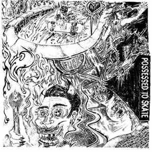 Possesed To Skate - Possesed To Skate Album