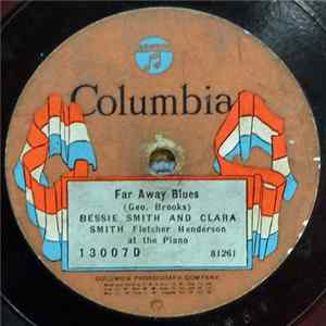 Bessie Smith And Clara Smith - Far Away Blues / I'm Going Back To My Used To Be Album