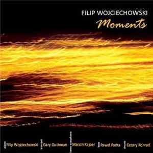 Filip Wojciechowski - Moments Album