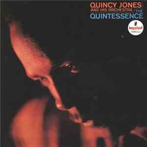 Quincy Jones And His Orchestra - The Quintessence Album
