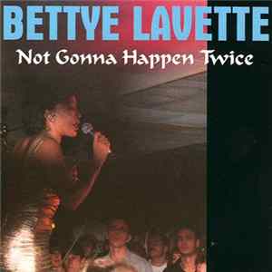 Bettye Lavette - Not Gonna Happen Twice Album