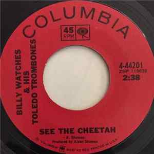 Billy Watches & His Toledo Trombones - See The Cheetah / Last Train Out Album