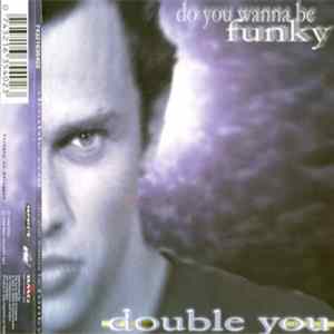 Double You - Do You Wanna Be Funky Album