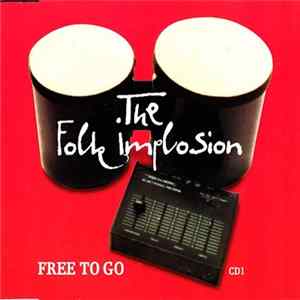 The Folk Implosion - Free To Go Album