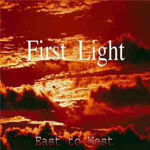 First Light - East To West Album