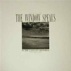 The Window Speaks - In The Land Of Christobal (Extended Remix) Album