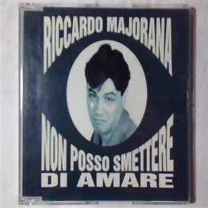 Riccardo Majorana - Non Posso Smettere Di Amare Album