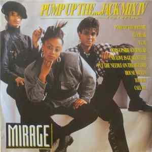 Mirage - Pump Up The ... Jack Mix IV Album