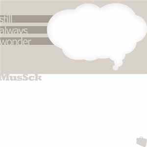 MusSck - Still Always Wonder... Album